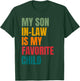 My Son In Law Is My Favorite Child Retro Family Humor T-Shirt - T-Shirt | Forest