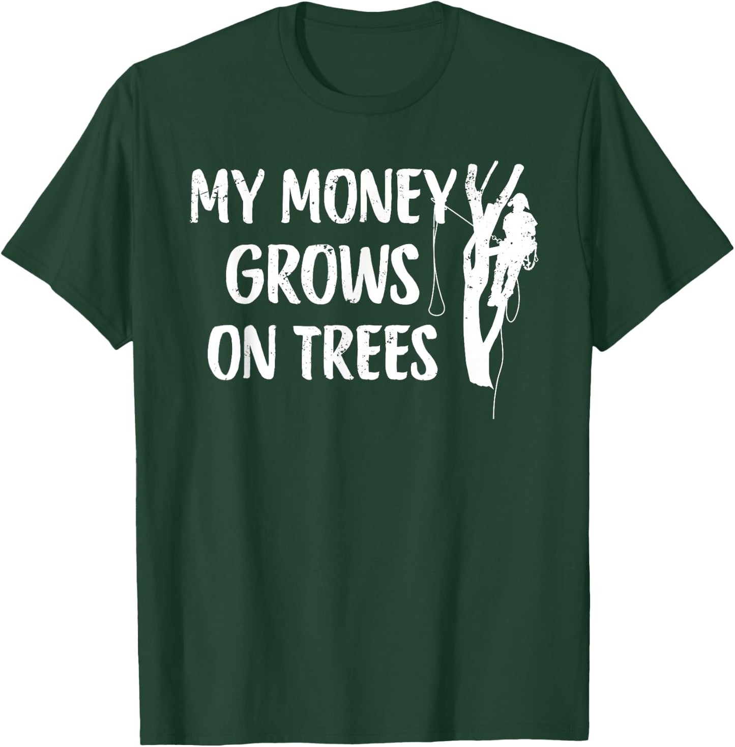Funny Arborist Tree Climber Logger Lumberjack Gifts T-Shirt - T-Shirt | Forest