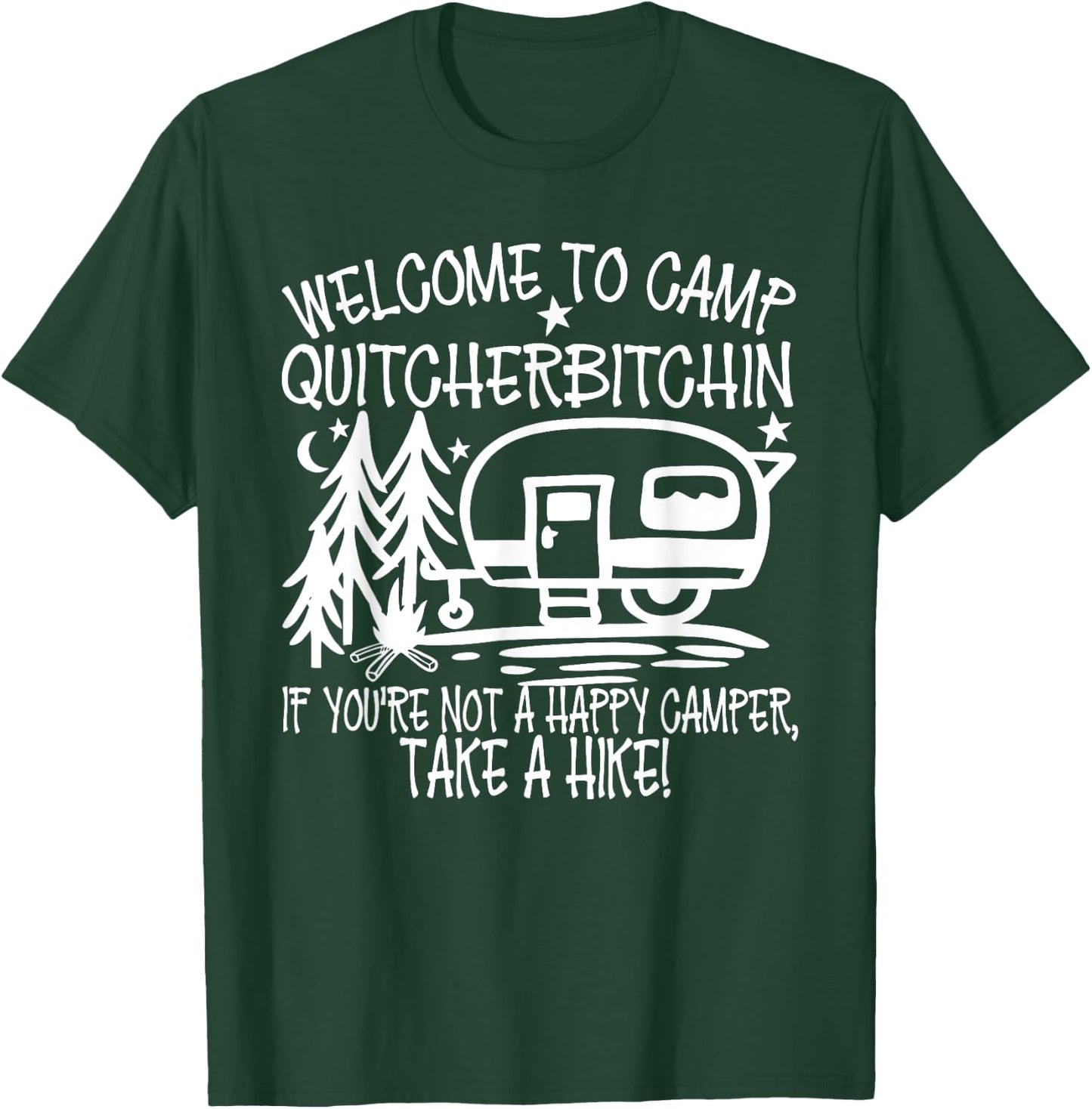 Summer Vacation Welcome To Camp Quitcherbitchin Take A Hike Men Women Girls Kids T-Shirt - T-Shirt | Forest