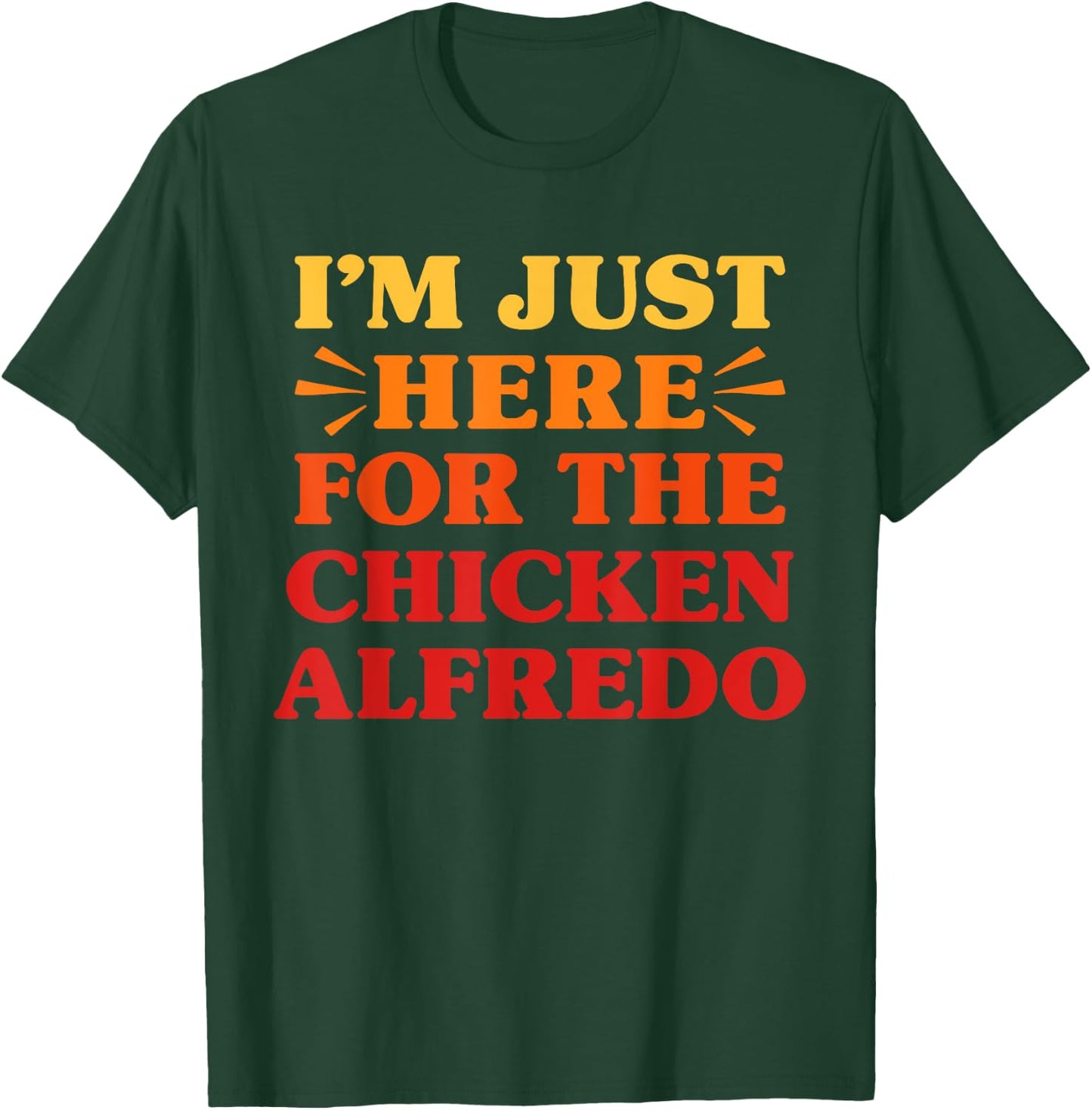 Chicken Alfredo I Love Chicken Alfredo Funny Food Lover T-Shirt - T-Shirt | Forest