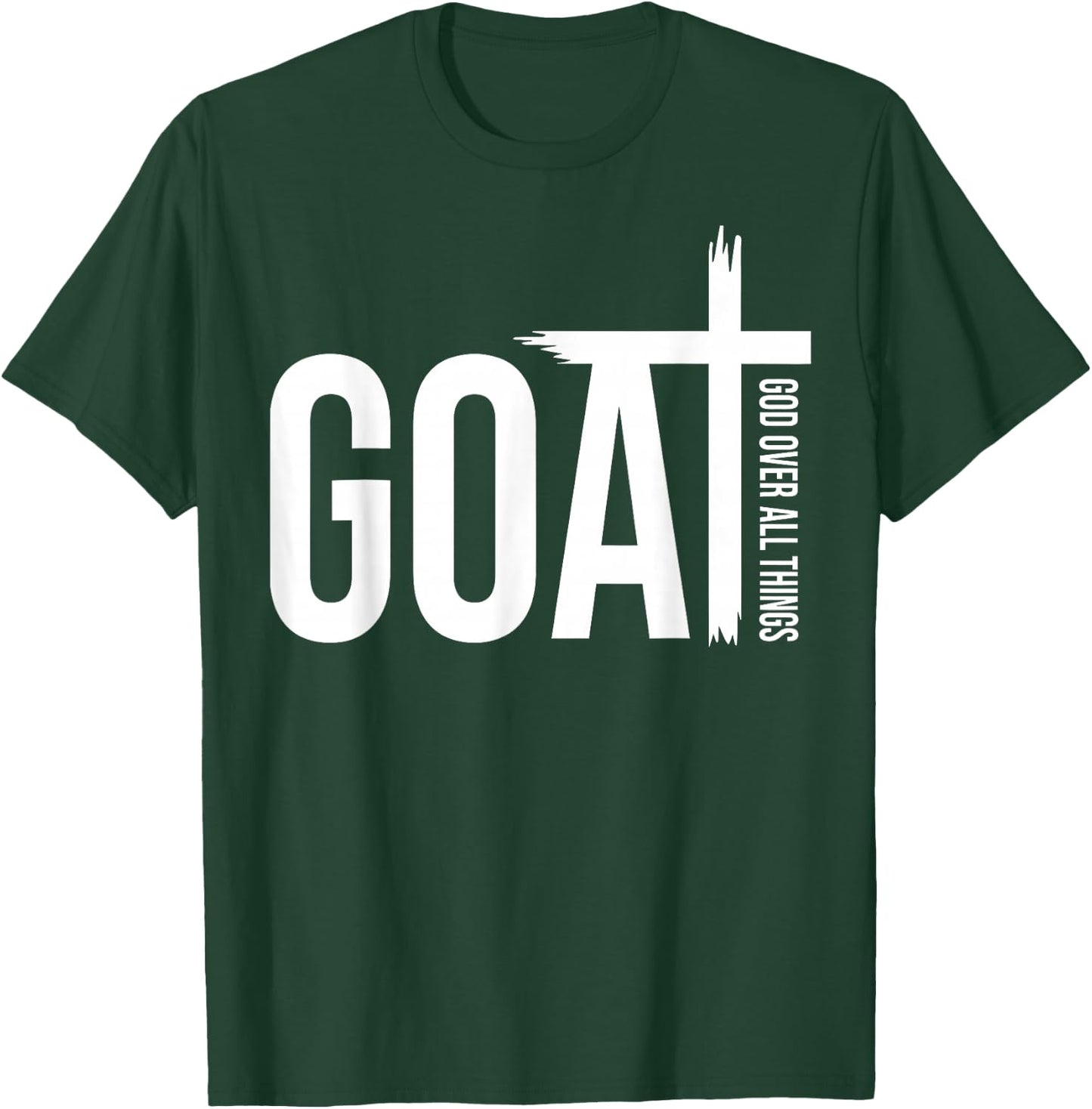 Goat God Over Things Funny Goat Father Lover Christian Faith T-Shirt - T-Shirt | Forest