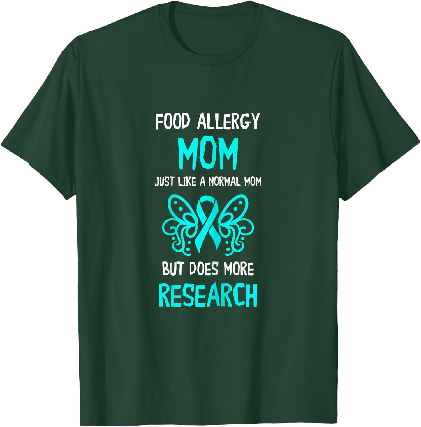 Food Allergy Mom More Research Teal Ribbon Food Allergies T-Shirt - T-Shirt | Forest