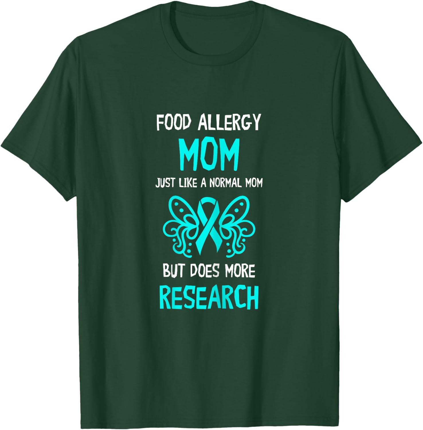 Food Allergy Mom More Research Teal Ribbon Food Allergies T-Shirt - T-Shirt | Forest