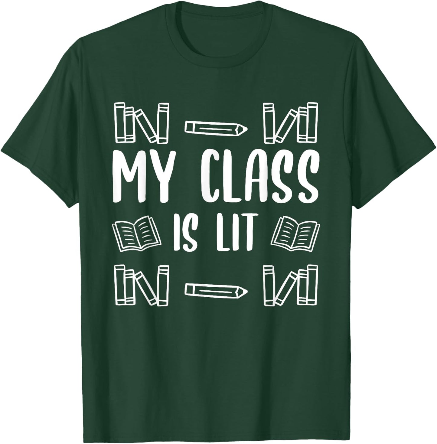 My Class is Lit Funny Reading English Literature Teacher Women T-Shirt - T-Shirt | Forest