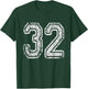 Team Jersey Uniforms Number 32 School Sports 32nd Birthday T-Shirt - T-Shirt | Forest