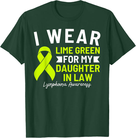 I Wear Lime Green For My Daughter In Law Lymphoma Awareness T-Shirt - T-Shirt | Forest