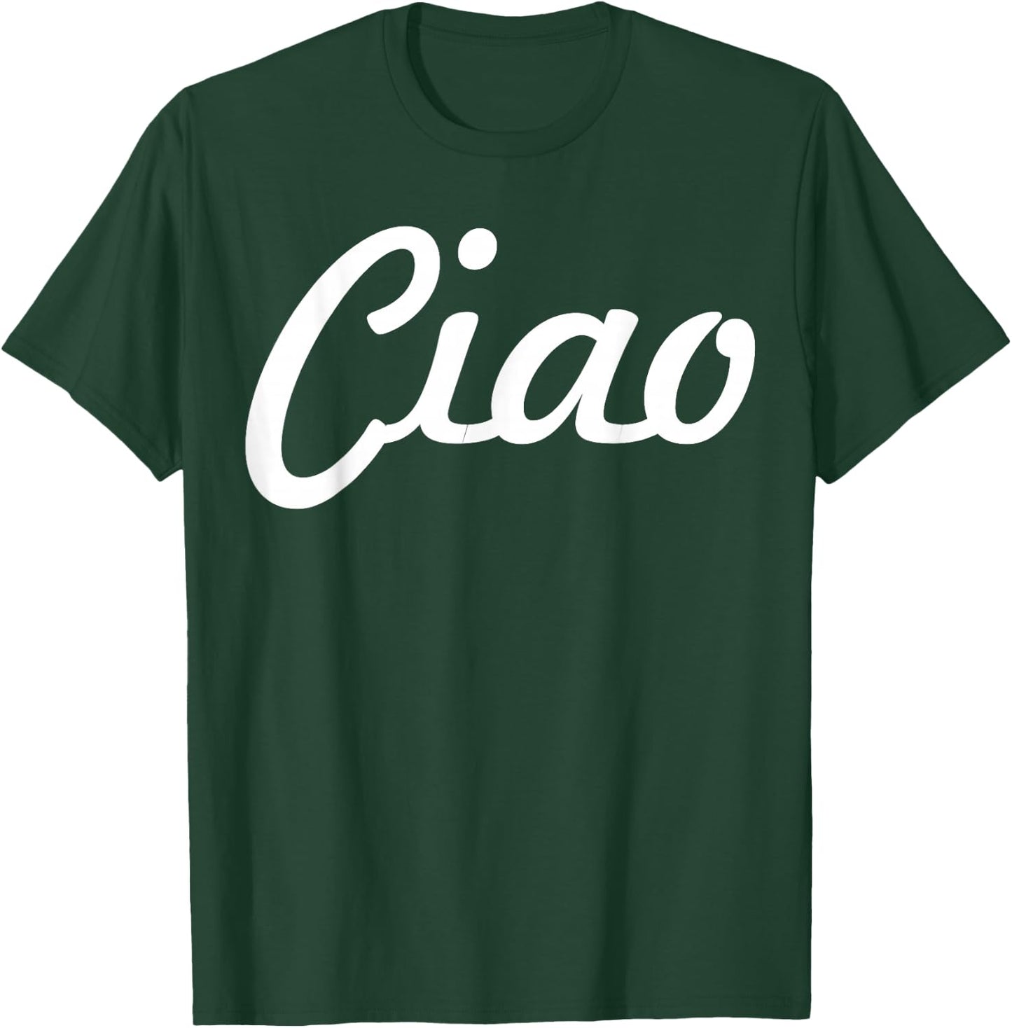 Ciao Italian Greeting | Italy Lover Language Gift T-Shirt - T-Shirt | Forest