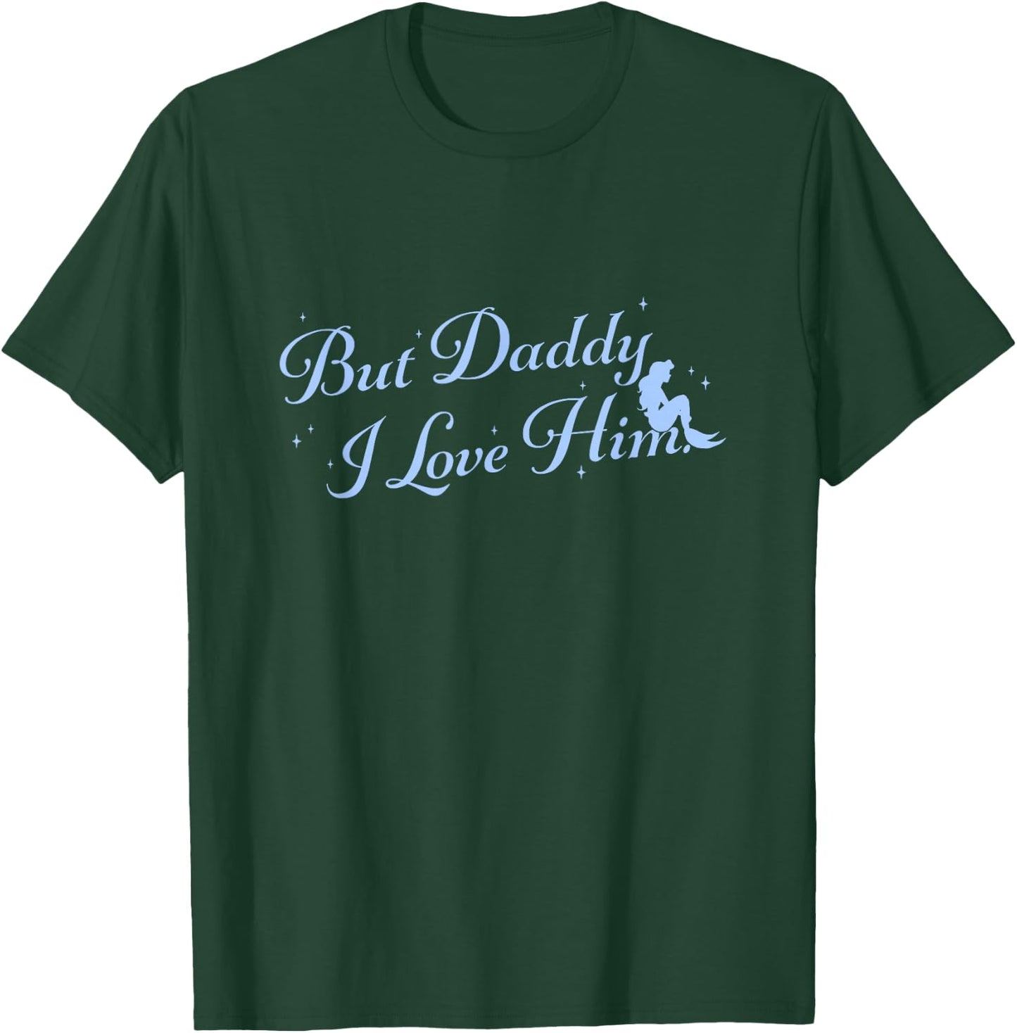 Disney The Little Mermaid But Daddy I Love Him Big Text Logo T-Shirt - T-Shirt | Forest