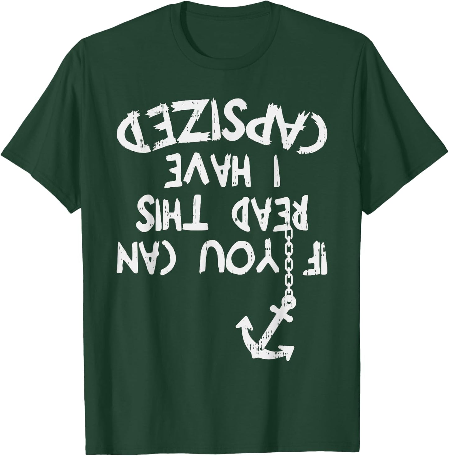If You Can Read This I Have Capsized Sailor Captain Gift T-Shirt - T-Shirt | Forest