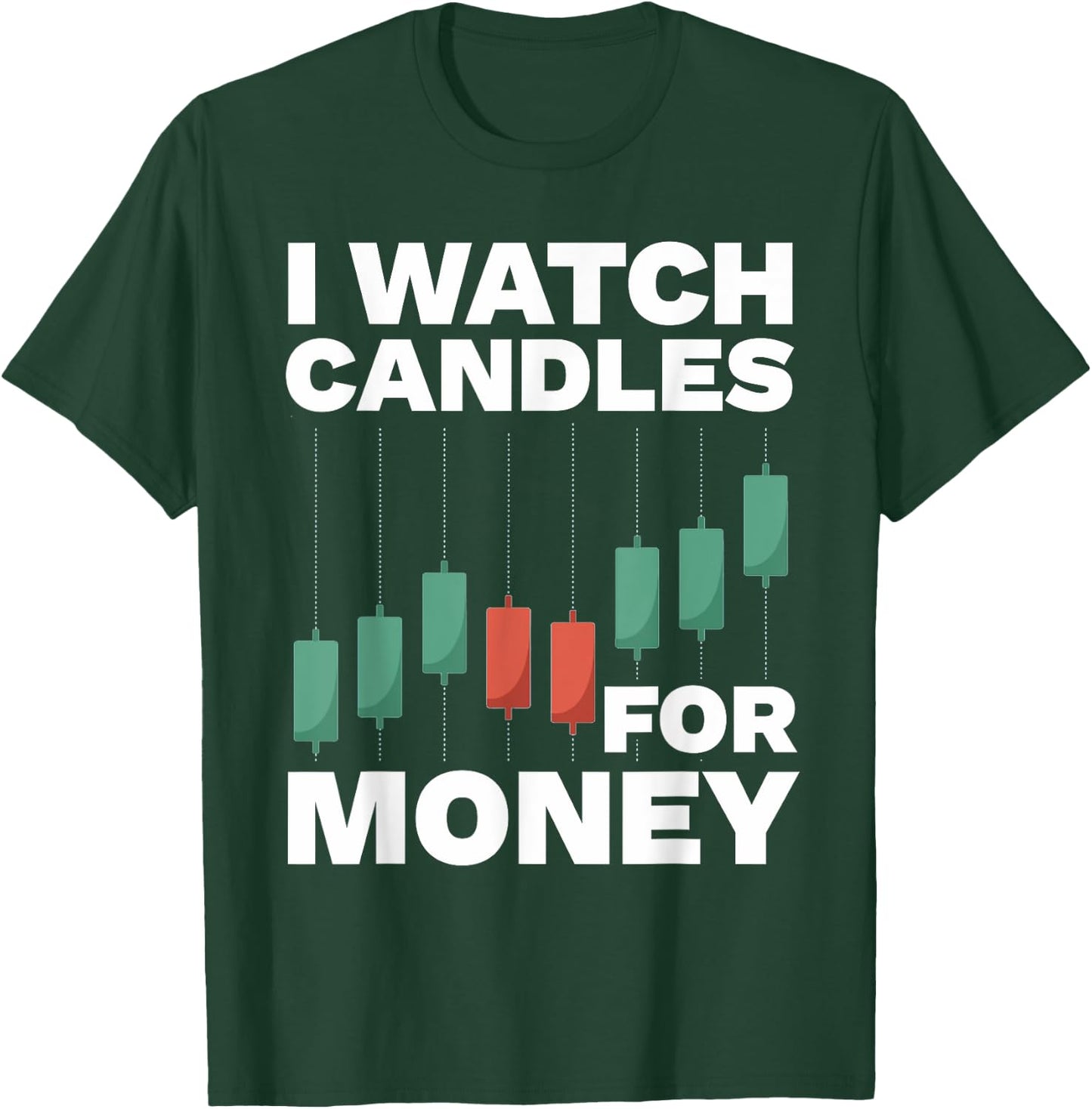 Funny Stock Trading Design Stock Market Stock Trader T-Shirt - T-Shirt | Forest