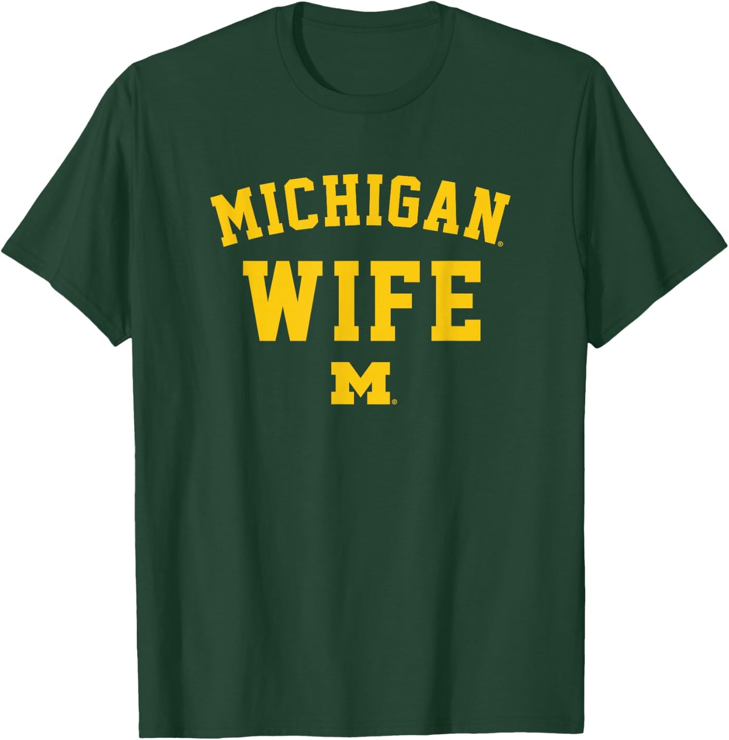 University of Michigan Wolverines U of M Michigan Wife T-Shirt - T-Shirt | Forest