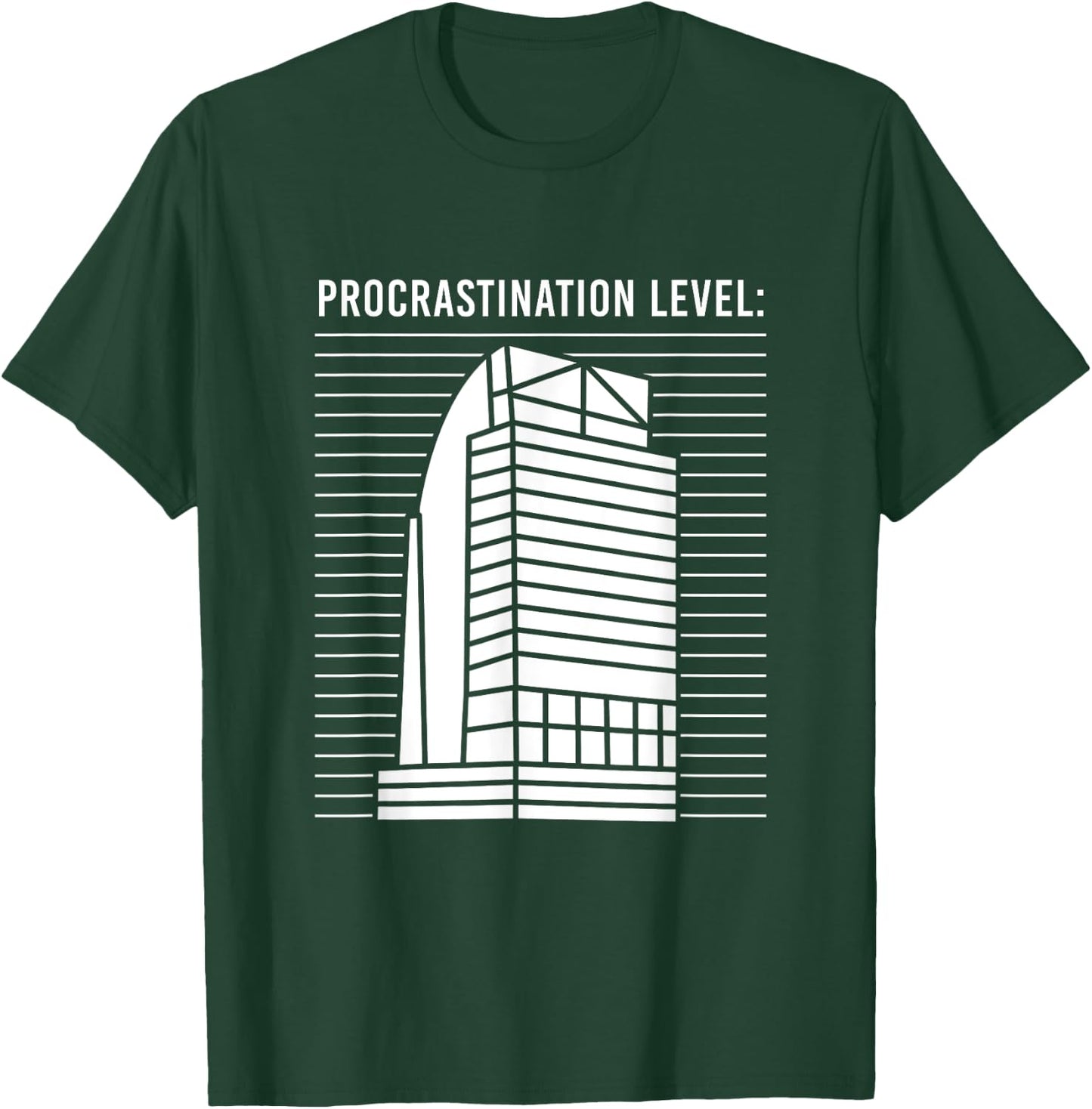 Eyesore Majesty Building I4 Procrastination Level T-Shirt - T-Shirt | Forest