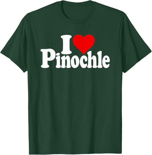 I Love Heart Pinochle Pinocle Penuchle Card Game T-Shirt - T-Shirt | Forest