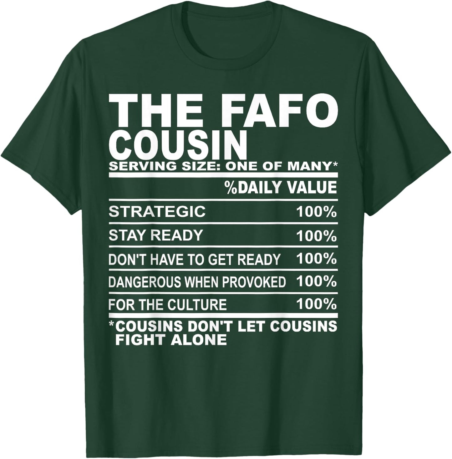 The fafo cousin nutrition facts funny cousins men women T-Shirt - T-Shirt | Forest