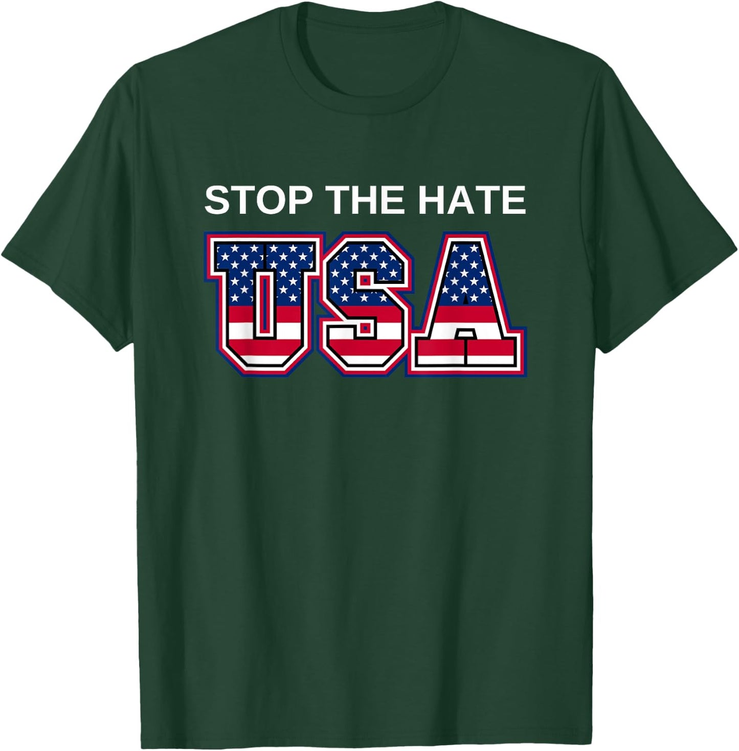 Stop the hate America USA Election T-Shirt - T-Shirt | Forest