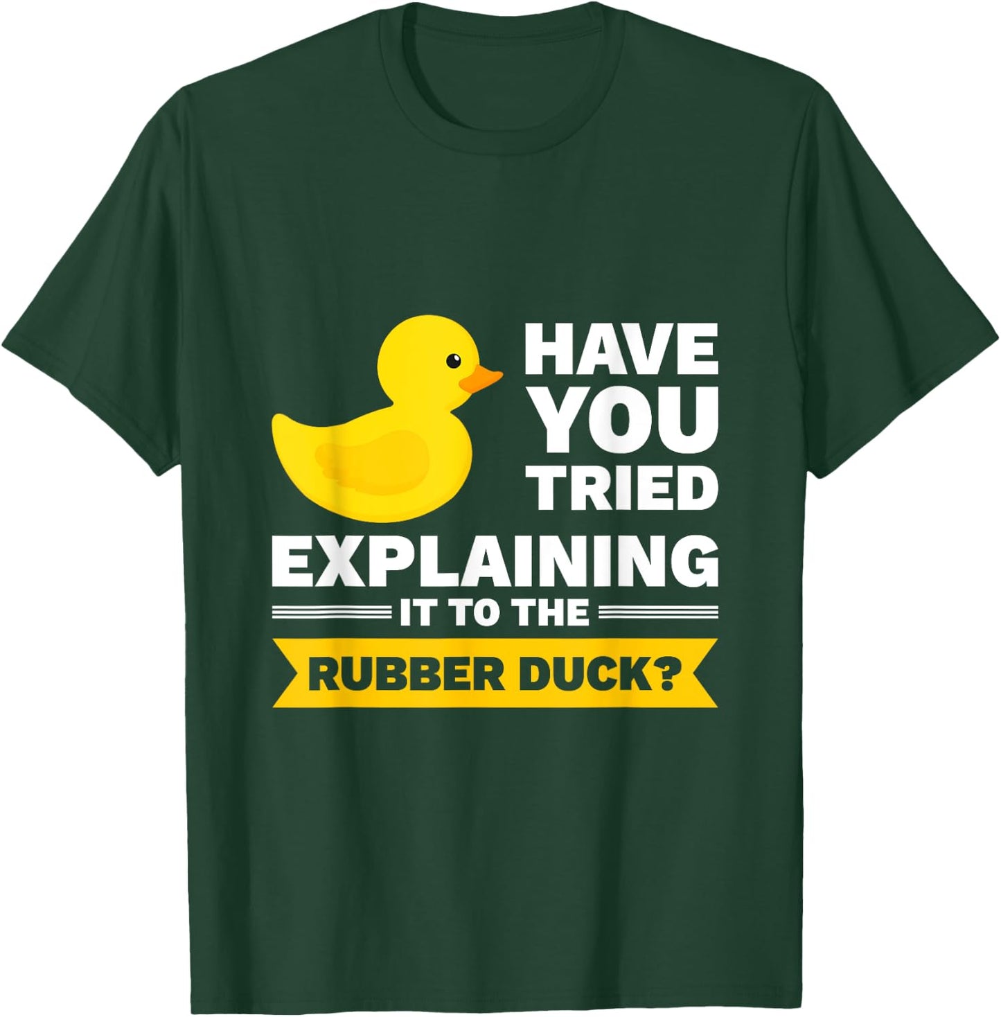 Programmer Rubber Duck Debugging T-Shirt - T-Shirt | Forest