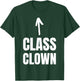 Funny Class Clown and School Joker T-Shirt - T-Shirt | Forest