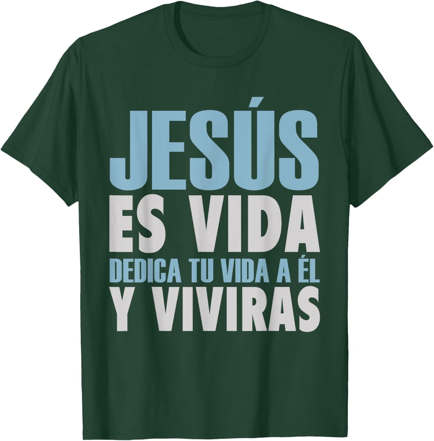 Jesus Es Vida, Spanish , Spanish Christian Shirt T-Shirt - T-Shirt | Forest