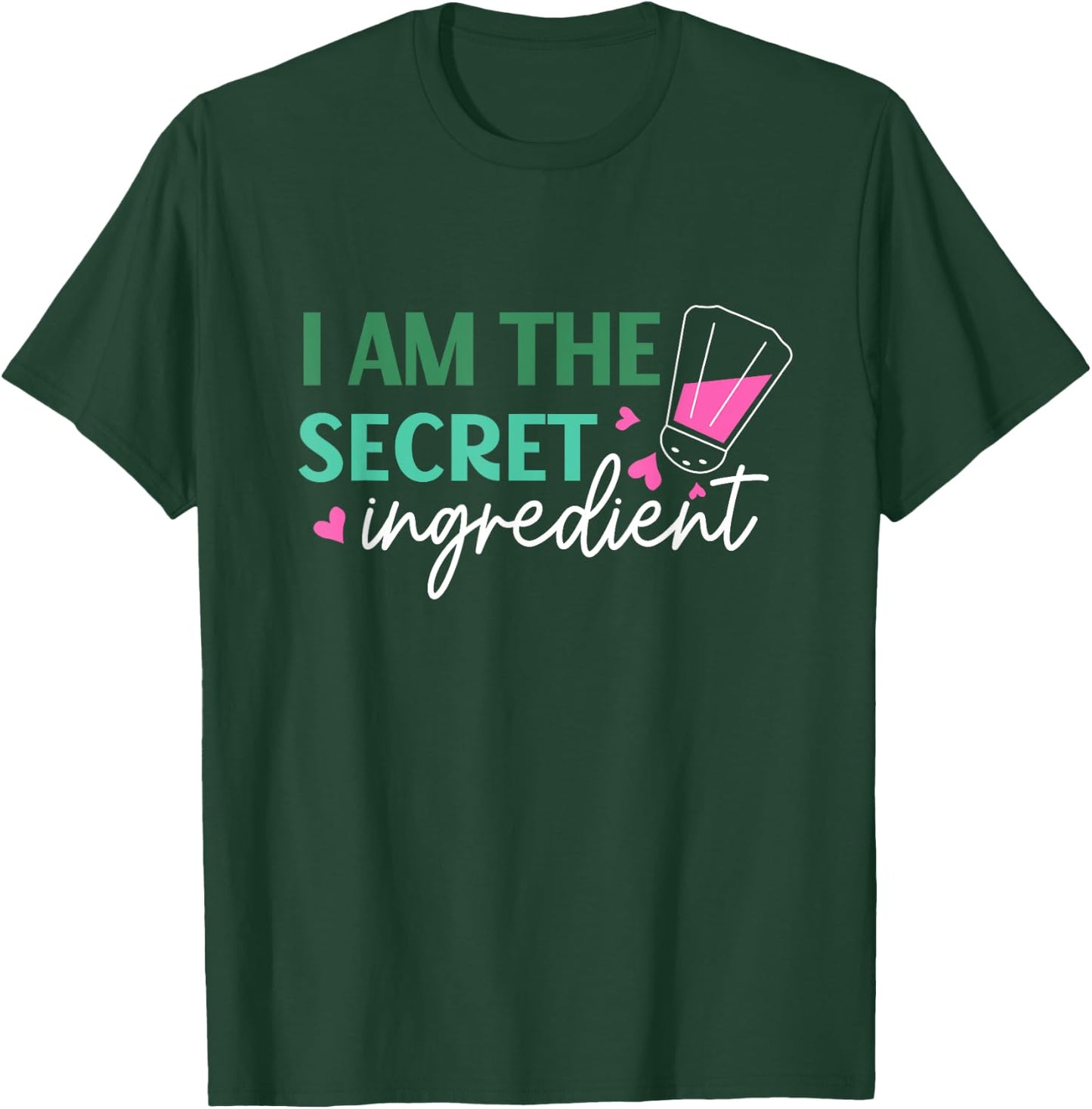I Am The Secret Ingredient Best Funny Gift Chef T-Shirt - T-Shirt | Forest