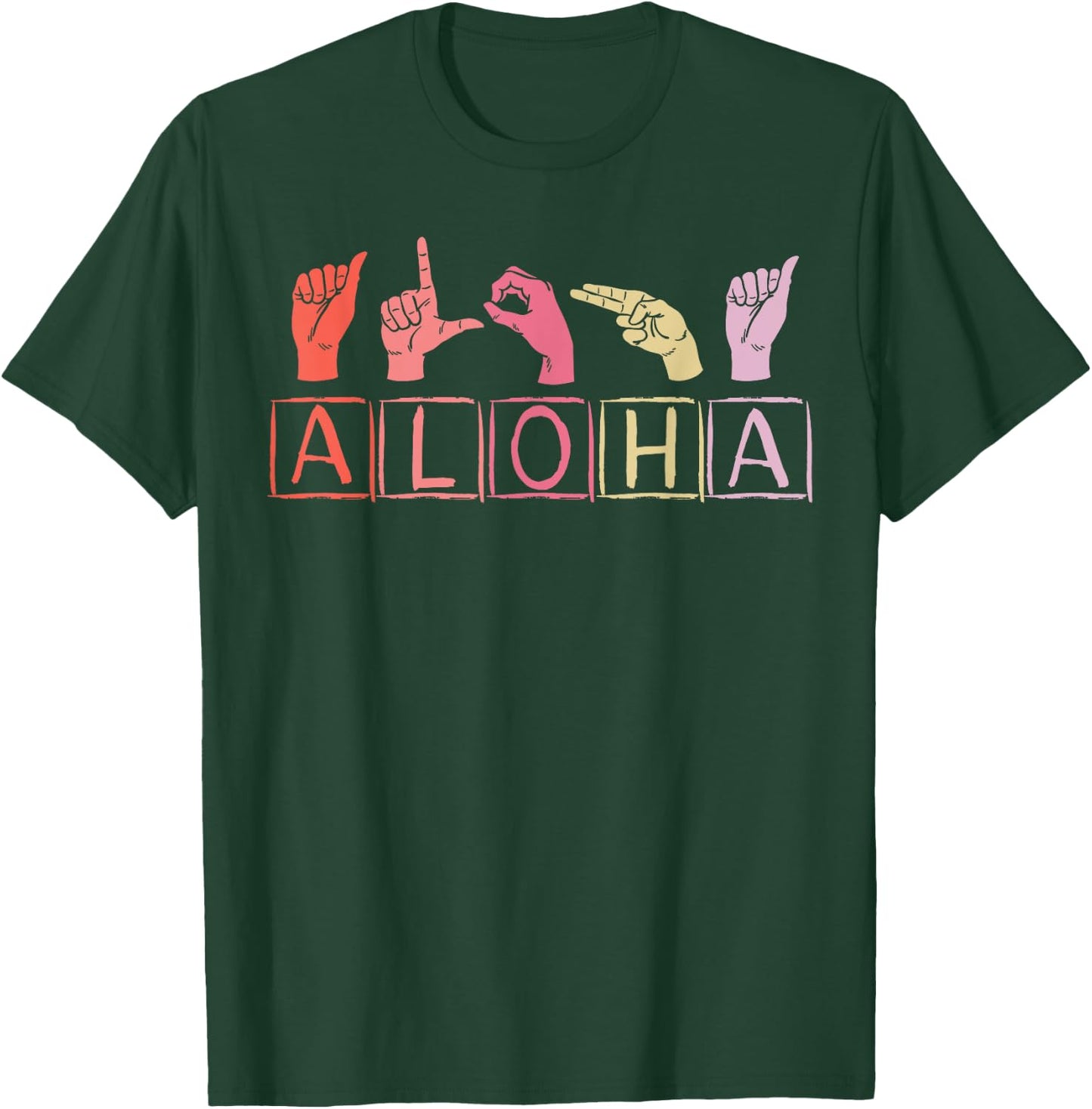 Aloha Hand Sign Language American ASL Teacher Hawaiian Men Women T-Shirt - T-Shirt | Forest