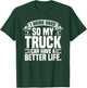Funny I Work Hard So My Truck Can Have A Better Life T-Shirt - T-Shirt | Forest