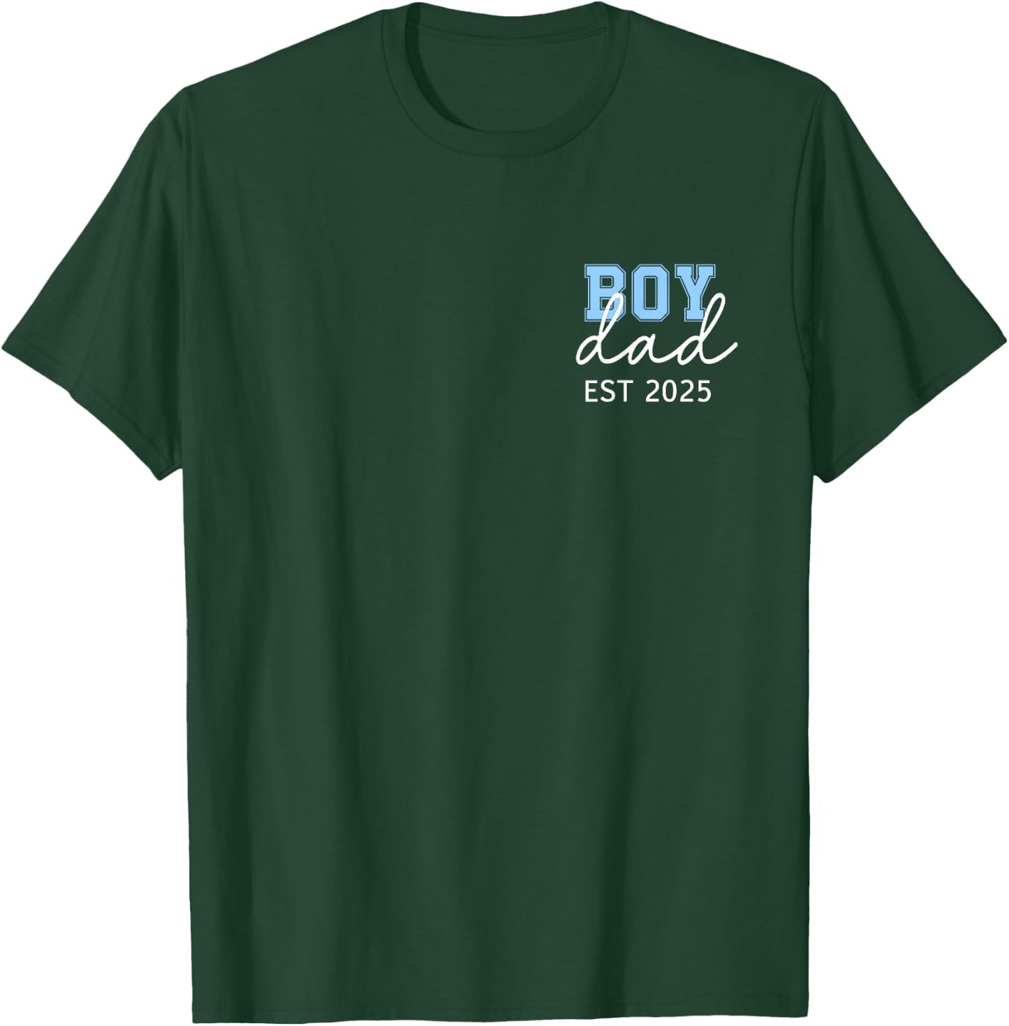 Boy Dad Est 2025 Baby Reveal New Boy Daddy First Fathers Day T-Shirt - T-Shirt | Forest