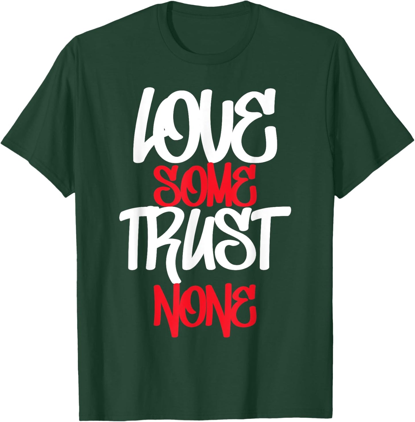 Hustler, Hustle Gang, Love Some Trust None, Urban Apparel T-Shirt - T-Shirt | Forest
