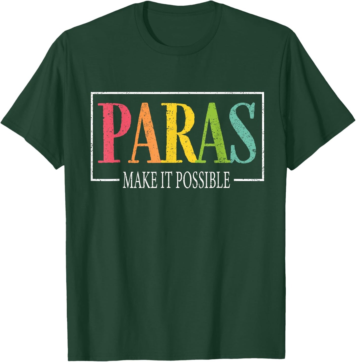 Paras Make It Possible Teacher Paraprofessional Paraeducator Women Girls Kids T-Shirt - T-Shirt | Forest