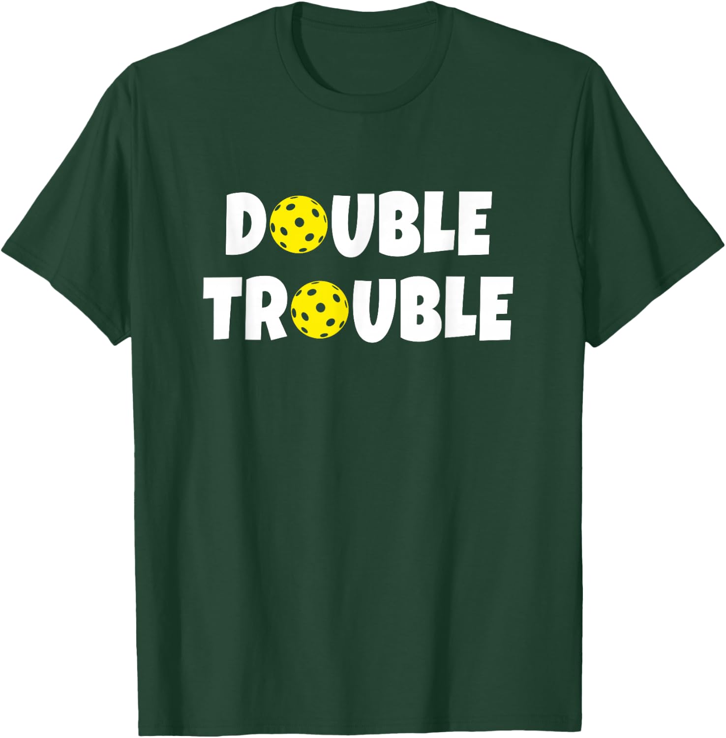 Pickleball - Funny Double Trouble Team T-Shirt - T-Shirt | Forest