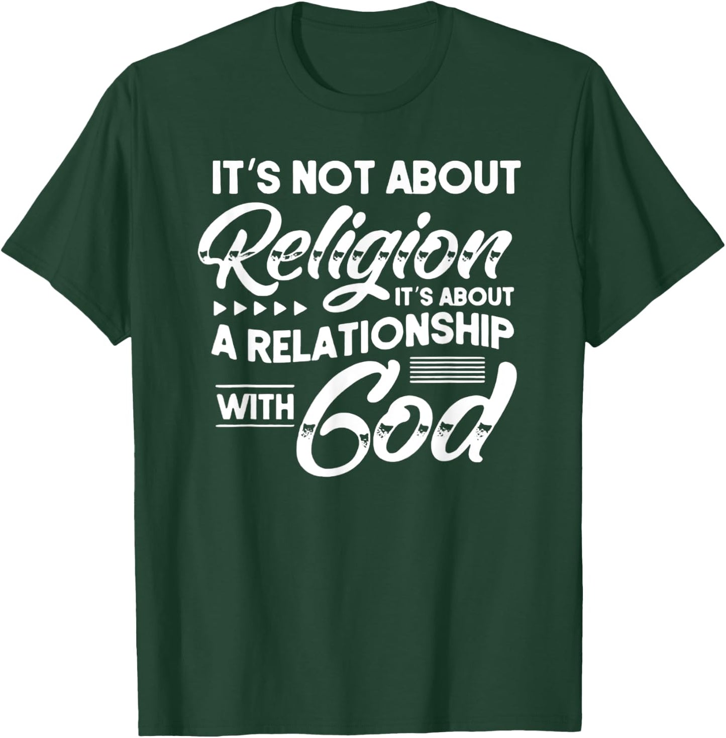 It's Not About Religion, It's About a Relationship with God T-Shirt - T-Shirt | Forest