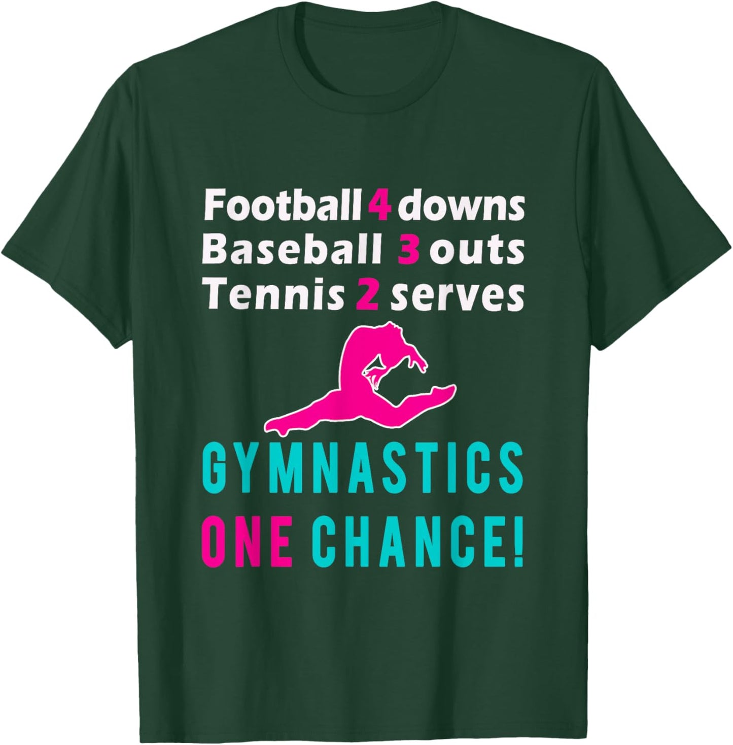 Top Girls Gymnastics One Chance Gymnast Gift T-Shirt - T-Shirt | Forest