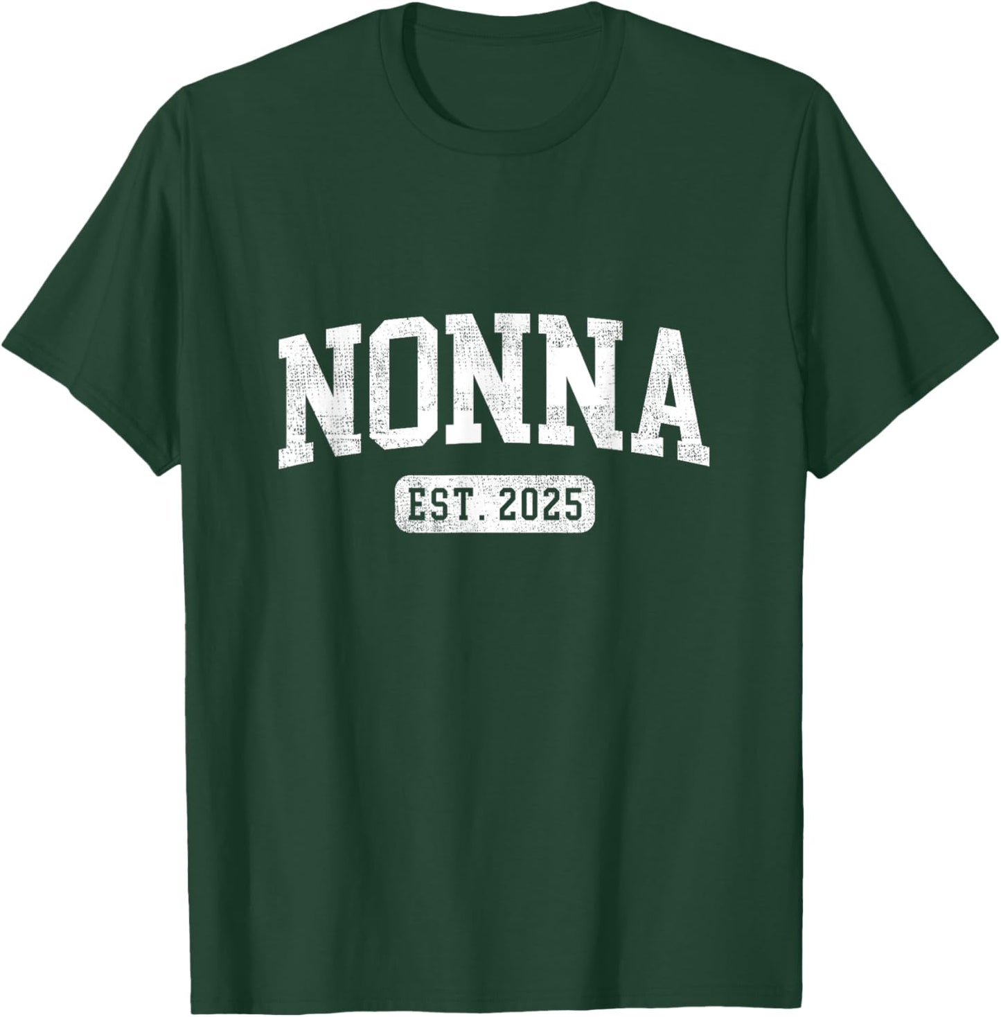Nonna Est 2025 Promoted To Nonna Announcement T-Shirt - T-Shirt | Forest