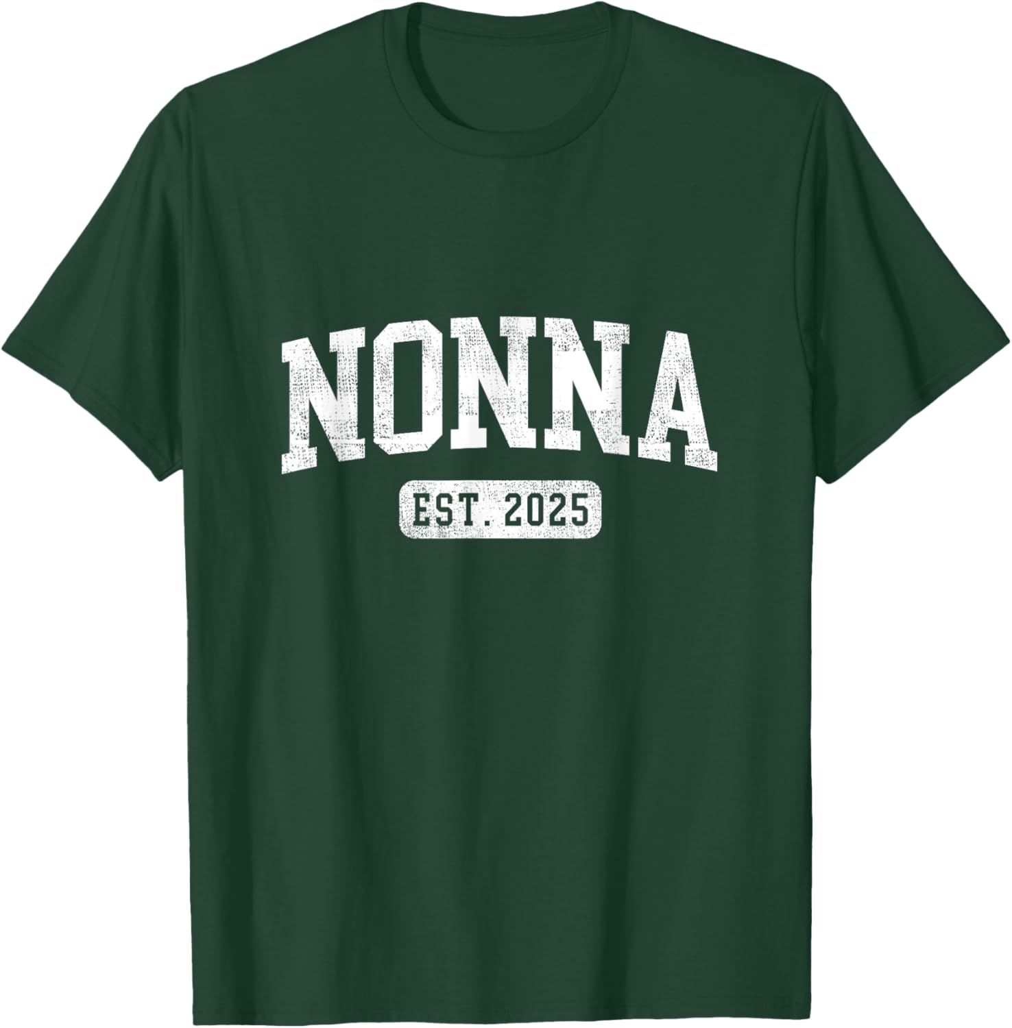 Nonna Est 2025 Promoted To Nonna Announcement T-Shirt - T-Shirt | Forest
