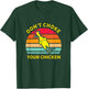 Don't Choke Your Chicken Vintage Design T-Shirt - T-Shirt | Forest