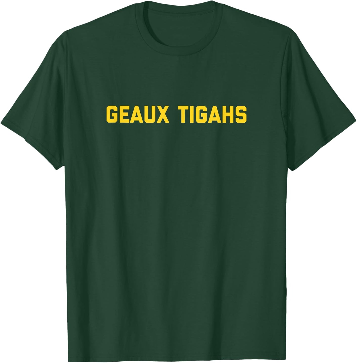 Geaux Tigahs T-Shirt - T-Shirt | Forest