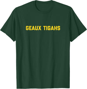 Geaux Tigahs T-Shirt - T-Shirt | Forest