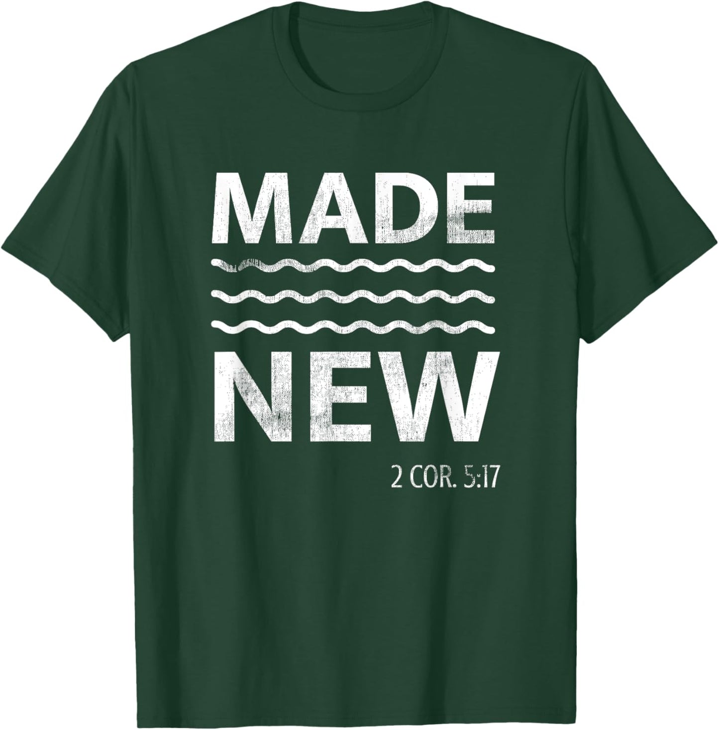 Christian Baptism Adult Christian Bible Verse Made New T-Shirt - T-Shirt | Forest