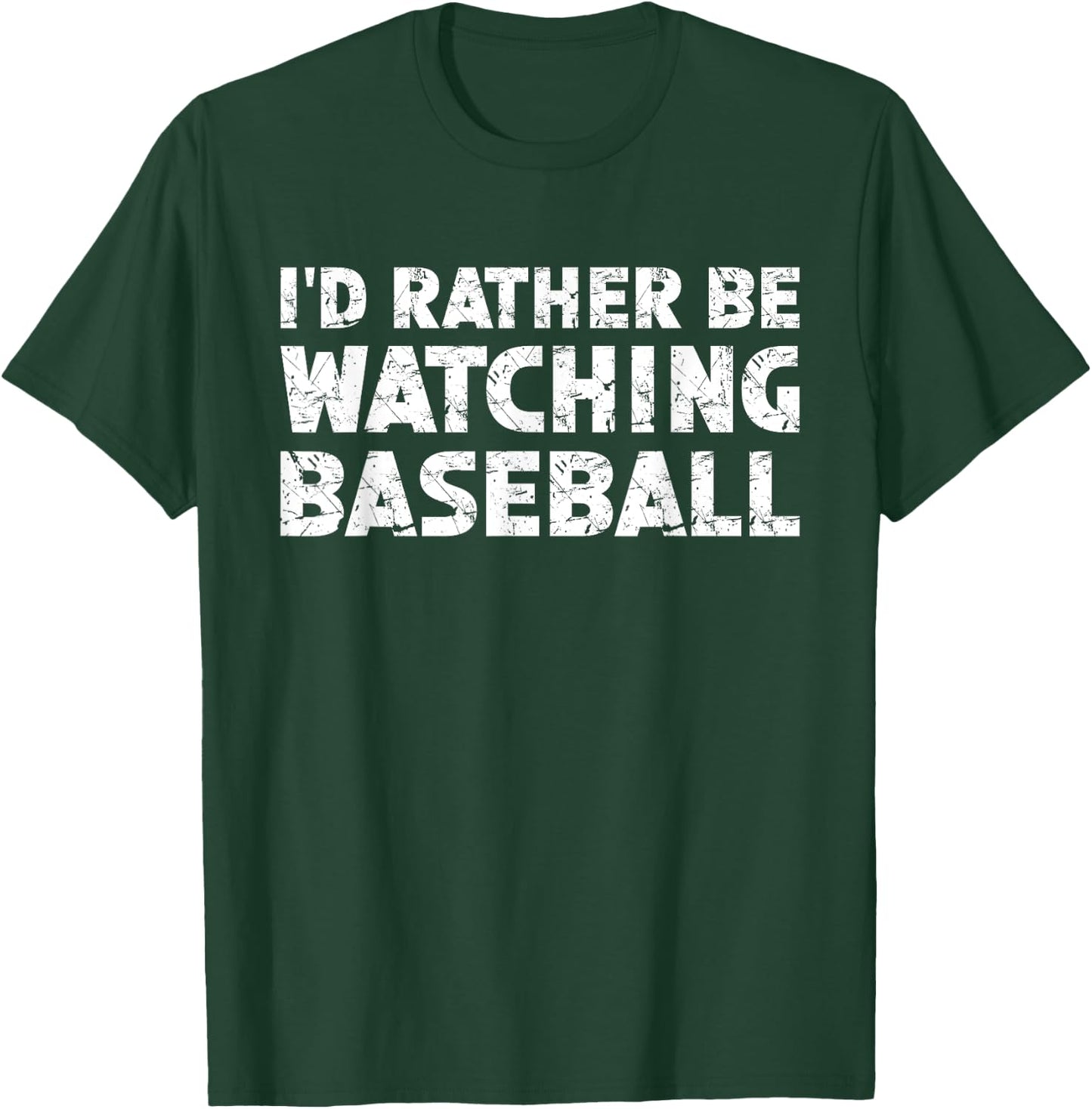 I'd Rather Be Watching Baseball T-Shirt - T-Shirt | Forest