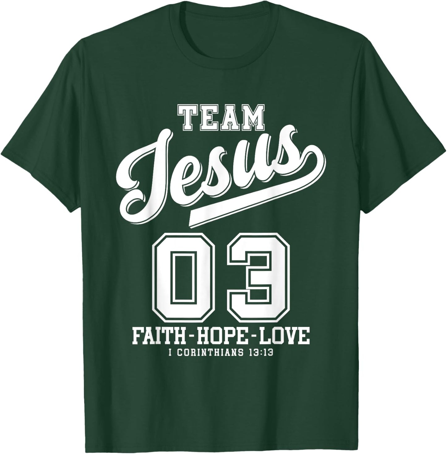Christian - Team Jesus 03 Faith Hope Love T-Shirt - T-Shirt | Forest