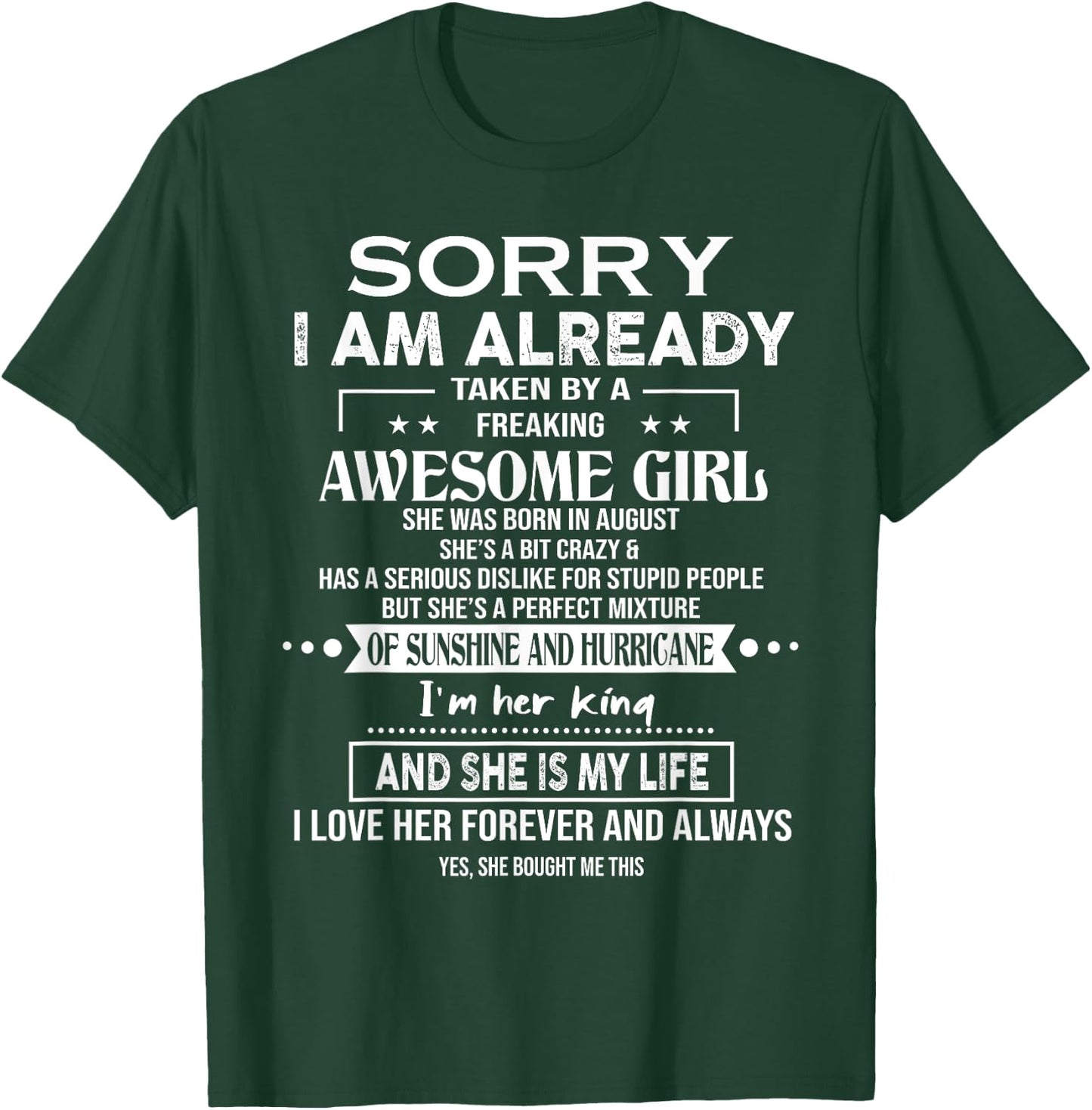 Sorry I Am Already Taken By A Freaking Awesome Girl August T-Shirt - T-Shirt | Forest