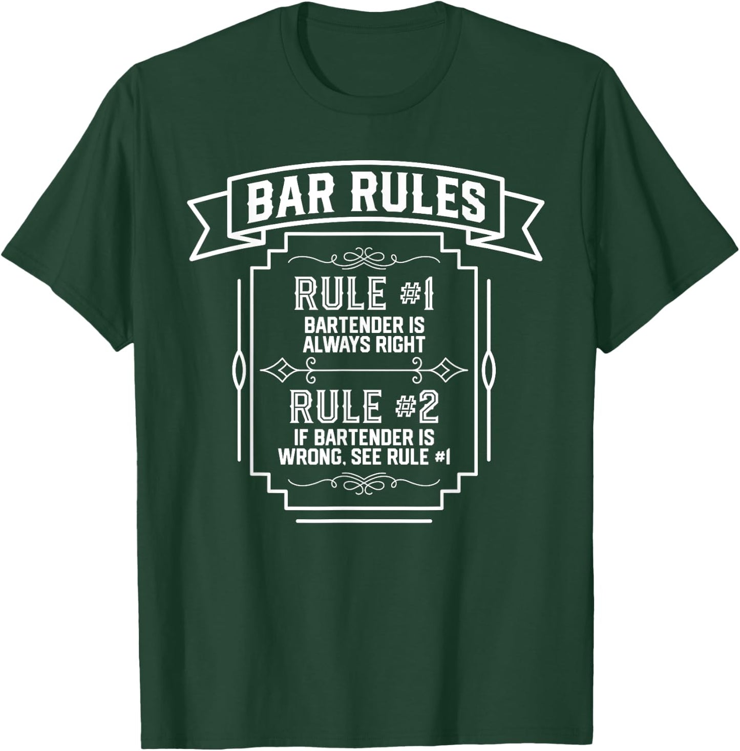Bar Rules The Bartender Always Right - Funny Bartender T-Shirt - T-Shirt | Forest
