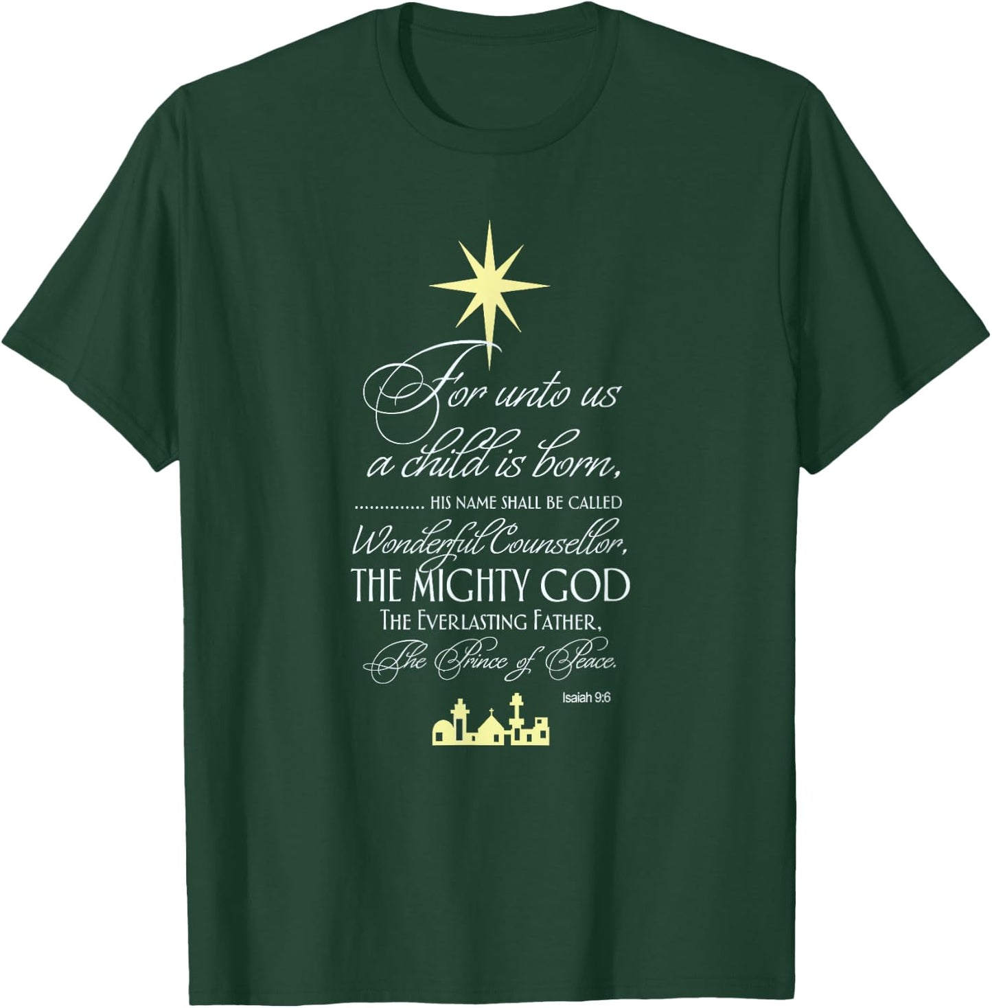 Isaiah 9 6 For Unto Us A Child Is Born Prince of Peace T-Shirt - T-Shirt | Forest