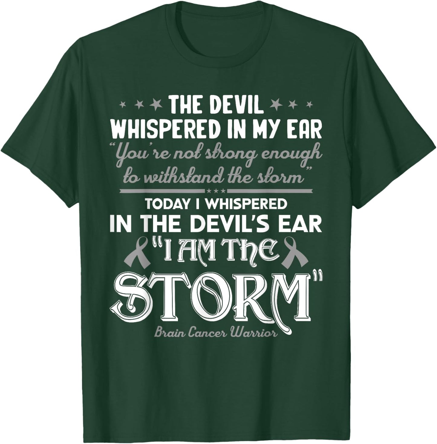 I Am The Storm Brain Cancer Tumor Awareness Gray Ribbon T-Shirt - T-Shirt | Forest