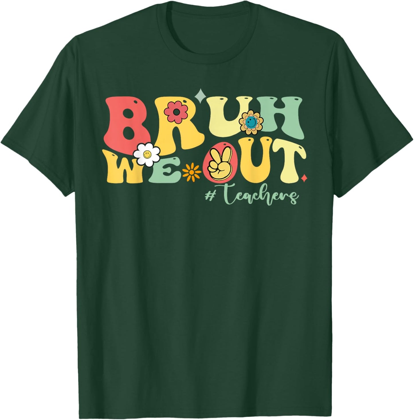 Retro Bruh We Out Teachers Students Summer Break T-Shirt - T-Shirt | Forest