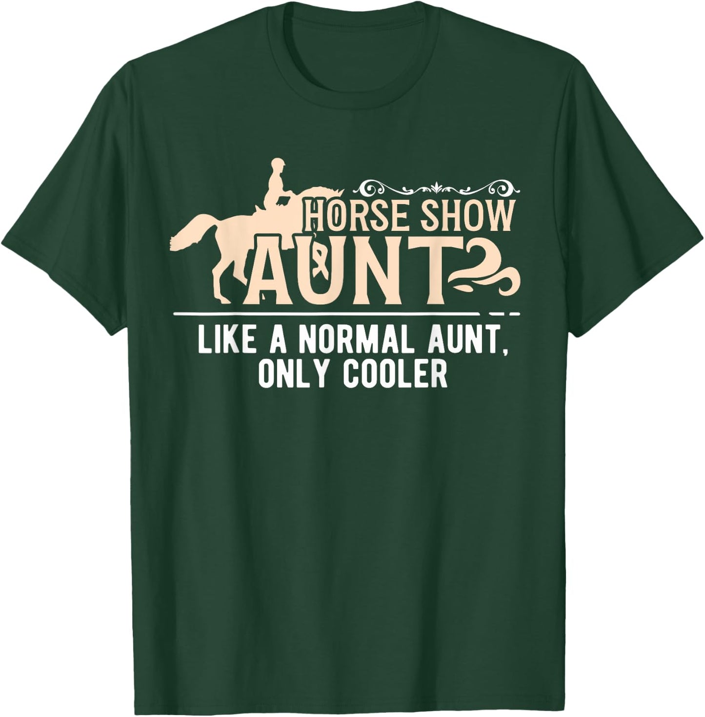 Cool Horse Show Aunt Equestrian Aunt Horse Show Auntie T-Shirt - T-Shirt | Forest