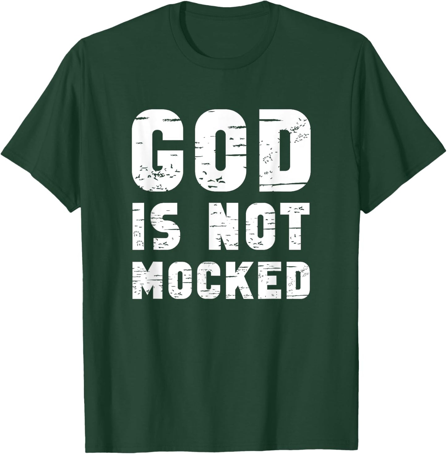 God is not mocked T-Shirt - T-Shirt | Forest