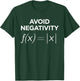 Avoid Negativity Math Nerd Joke Math Teacher Men T-Shirt - T-Shirt | Forest
