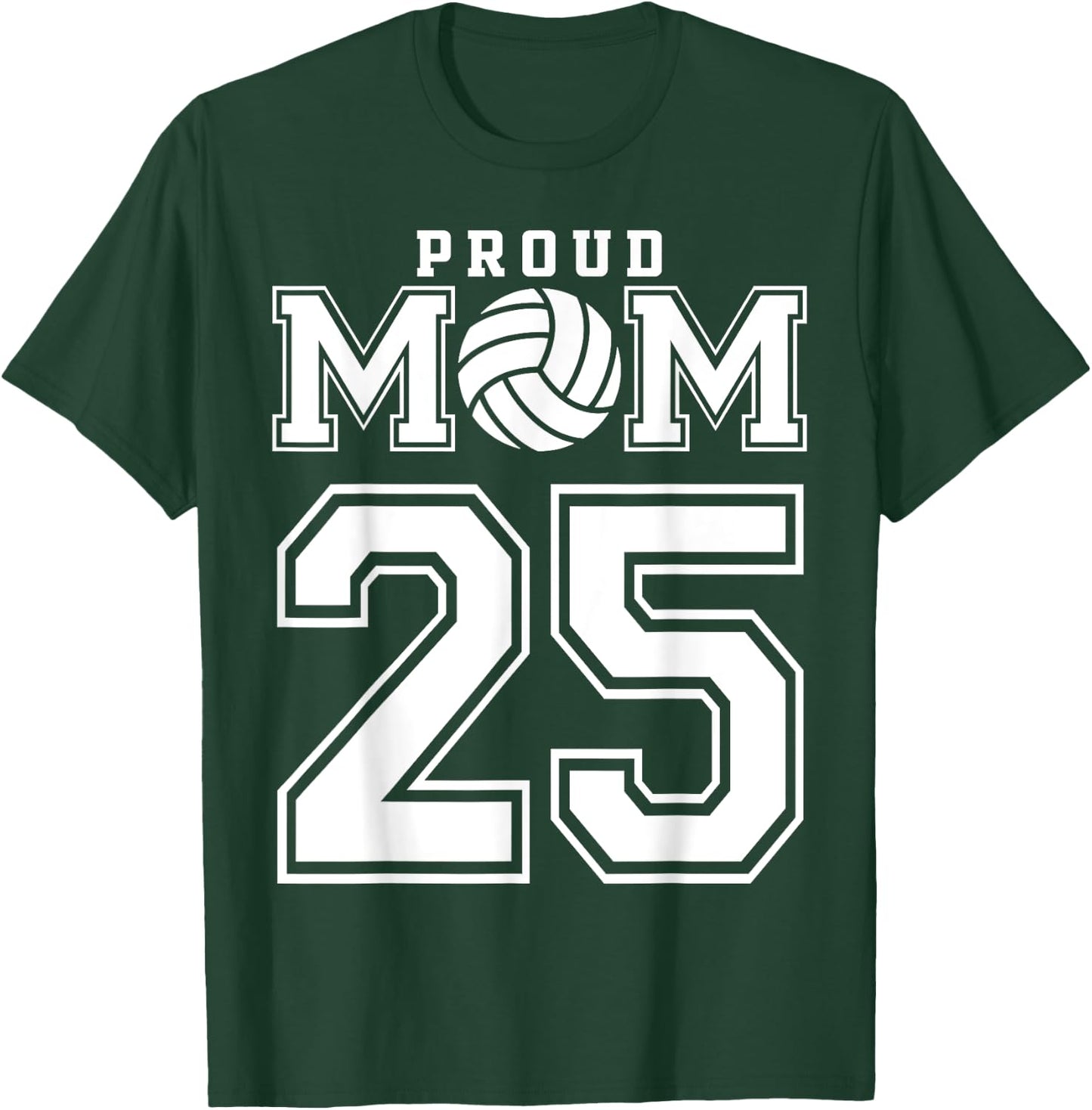 Custom Proud Volleyball Mom Number 25 Personalized Women T-Shirt - T-Shirt | Forest