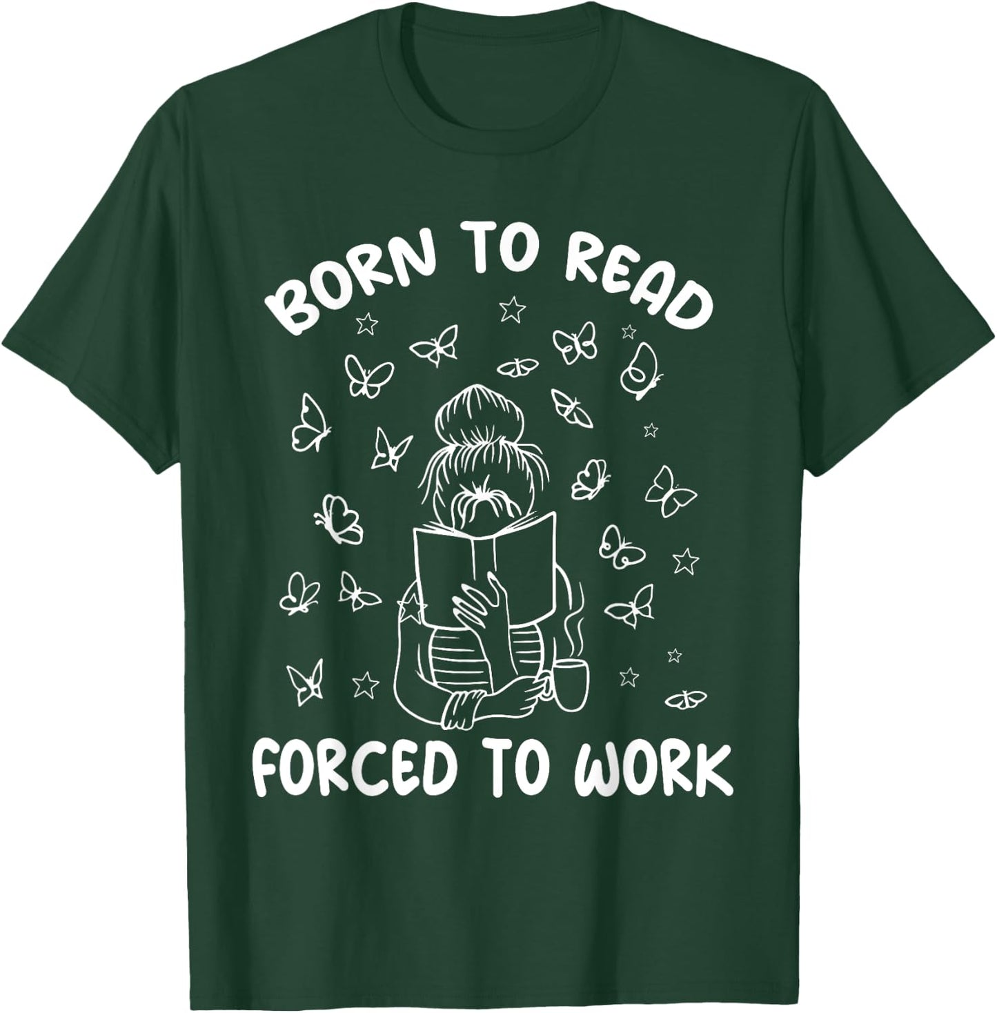 Born To Read Forced To Work Bookworm Librarian Retro Bookish T-Shirt - T-Shirt | Forest