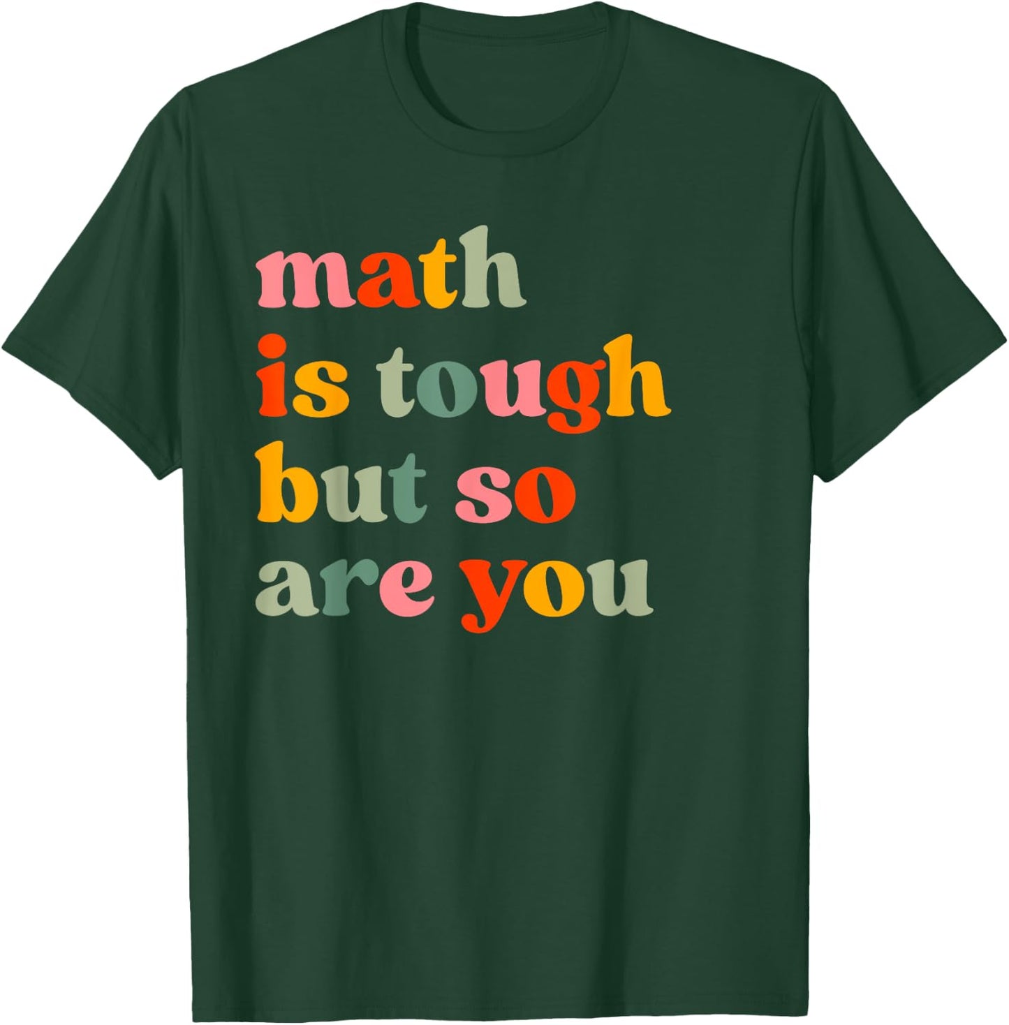 Math Is Tough But So Are You Math Teacher Appreciation Women T-Shirt - T-Shirt | Forest